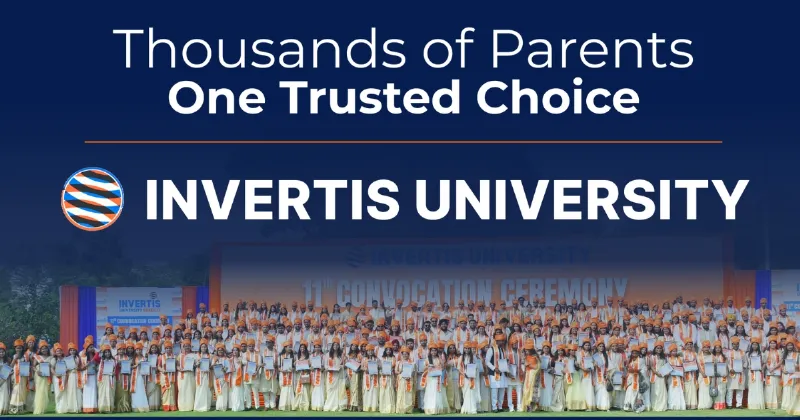 Why Parents Trust Invertis University for Their Children's Future